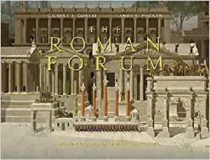 The Roman Forum: A Reconstruction and Architectural Guide