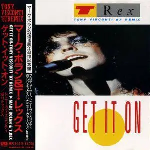T. Rex - Get It On (Tony Visconti 87 Remix) (1987) {Japan 1st Press}