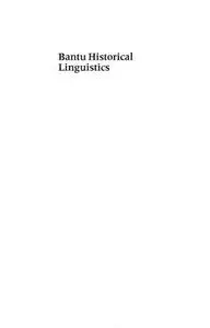 Bantu Historical Linguistics: Theoretical and Empirical Perspectives