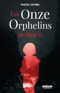 Pascal Vatinel, "Les onze orphelins de Mme Li"