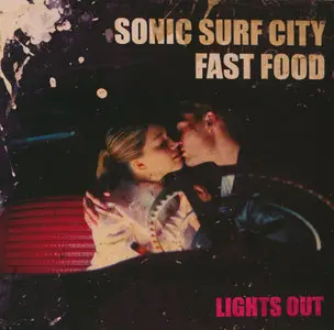 Sonic Surf City / Fast Food - Lights Out (Split CD '2009)