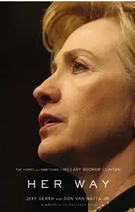 Her Way: The Hopes and Ambitions of Hillary Rodham Clinton [Repost]