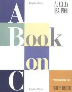 A Book on C: Programming in C (4th Edition) (Repost)