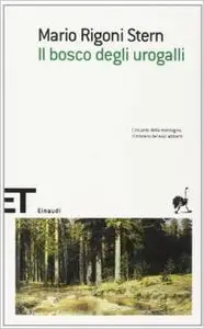 Mario Rigoni Stern – Il bosco degli urogalli