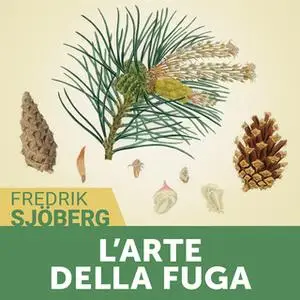 «L'arte della fuga» by Fredrik Sjöberg