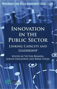 Innovation in the Public Sector: Linking Capacity and Leadership (repost)