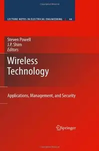 Wireless Technology: Applications, Management, and Security (Lecture Notes in Electrical Engineering) (Repost)