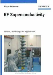 RF Superconductivity: Science, Technology and Applications [Repost]