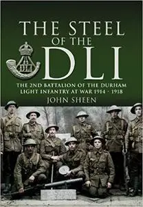 Steel of the DLI (2nd Bn 1914/18)