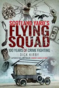 «Scotland Yard's Flying Squad» by Dick Kirby