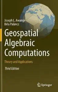 Geospatial Algebraic Computations: Theory and Applications (repost)