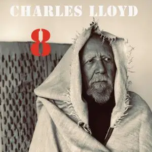 Charles Lloyd - 8: Kindred Spirits - Live From The Lobero (2020) [Official Digital Download 24/96]