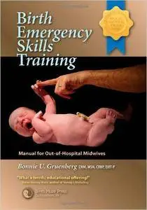 Birth Emergency Skills Training: Manual for Out -of- Hospital Midwives