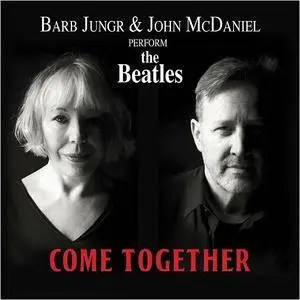 Barb Jungr - Come Together: Barb Jungr & John McDaniel Perform The Beatles (2016)