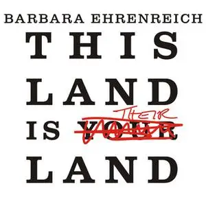«This Land Is Their Land: Reports from a Divided Nation» by Barbara Ehrenreich