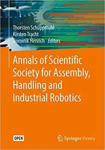 Annals of Scientific Society for Assembly, Handling and Industrial Robotics