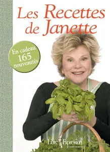Bertrand Janette, "Les Recettes de Janette : En cadeau 165 nouveautés"