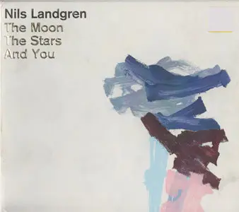 Nils Landgren - The Moon, The Stars And You (2011) [Repost]