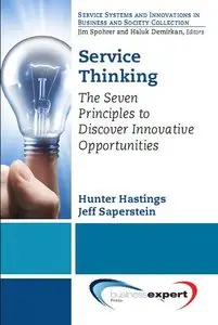 Service Thinking: the seven principles to discover innovative opportunities