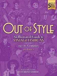 Out-of-Style: An Illustrated Guide to Vintage Fashions, 2nd Edition