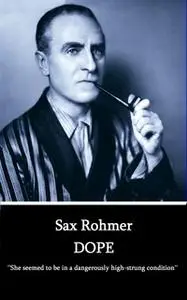 «Dope» by Sax Rohmer