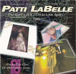 Patti Labelle - Spirit's In It '81 I'm In Love '83 Patti '85 (1998)