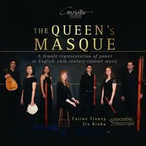 Carine Tinney, Ziv Braha, Ensemble Feuervogel - Queens Masque Female Representation of Power in English 16th Century Consort