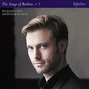 Benjamin Appl, Graham Johnson - Johannes Brahms: The Complete Songs, Vol. 7 (2018)