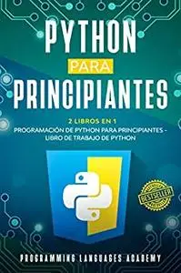 Python para Principiantes: 2 Libros en 1