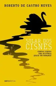 «Solar dos cisnes» by Roberto de Castro Neves