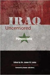 Iraq Uncensored: Perspectives