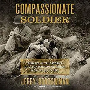 Compassionate Soldier [Audiobook]