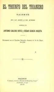 El triunfo del trianero : sainete en un acto y en prosa