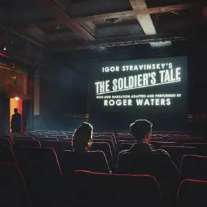 Roger Waters - Igor Stravinsky's The Solider's Tale: Narration by Roger Waters (2018)