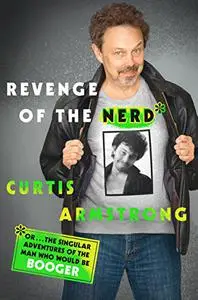 Revenge of the Nerd: Or . . . The Singular Adventures of the Man Who Would Be Booger (Repost)