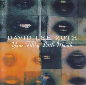David Lee Roth - Your Filthy Little Mouth (1994)