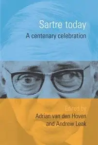 Sartre Today: A Centenary Celebration