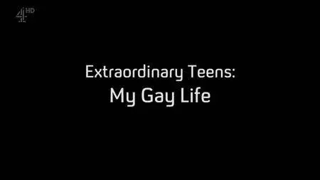 Channel 4 - Extraordinary Teens: My Gay Life (2017)