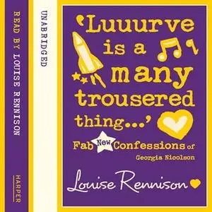 «‘Luuurve is a many trousered thing…’» by Louise Rennison