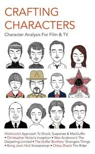 Crafting Characters: Character Analysis For Film & TV