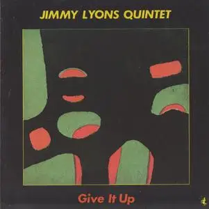 Jimmy Lyons Quintet - Give It Up (1993)