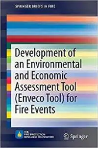 Development of an Environmental and Economic Assessment Tool (Enveco Tool) for Fire Events (SpringerBriefs in Fire)