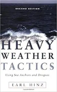 Heavy Weather Tactics Using Sea Anchors and Drogues [Repost]
