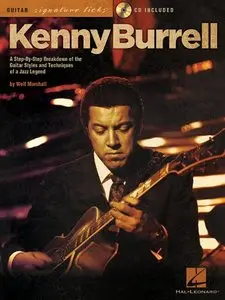 Kenny Burrell: A Step-By-Step Breakdown of the Guitar Styles and Techniques of a Jazz Legend by Wolf Marshall (Repost)