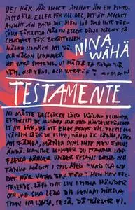 «Testamente» by Nina Wähä