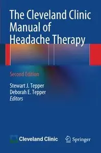 The Cleveland Clinic Manual of Headache Therapy, Second Edition (repost)