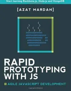 Rapid Prototyping with JS: Agile JavaScript Development (Repost)