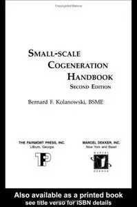 Small-Scale Cogeneration Handbook, Second Edition