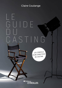 Le guide du casting - Claire Coulange