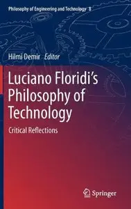 Luciano Floridi's Philosophy of Technology: Critical Reflections